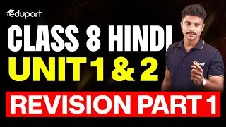CLASS 8 HINDI UNIT 1 AND 2 / REVISION PART1 | Eduport