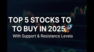 Top 5 Stocks to Buy in 2025 🚀 | Support & Resistance Levels Explained