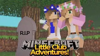 Minecraft Little club Adventures - Little Kelly & Little Carly's PET DIES!!!