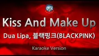 Dua Lipa, BLACKPINK – Kiss And Make Up (Melody) (Karaoke Version)