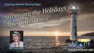 Surviving the Holidays After Child Loss