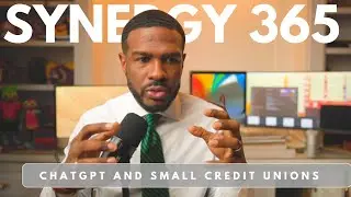 Synergy 365 (Day 9): ChatGPT and Small Credit Unions