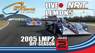 🔴LIVE League Racing | AMS2 | NRT 2005 LMP2 | Off-Season | Le Mans Historic