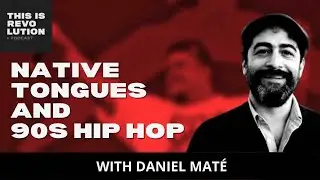 Native Tongues and 90s Hip Hop (ft. Daniel Mat&eacute;)