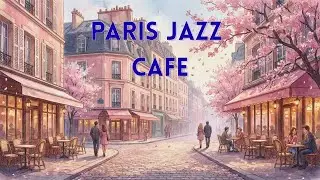 Paris Coffee Hour 🗼 Gentle French Jazz Instrumentals &mdash; Romantic Day Mix | Wave Soul Jazz Radio