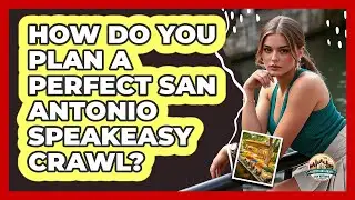 How Do You Plan A Perfect San Antonio Speakeasy Crawl? - Everything About San Antonio