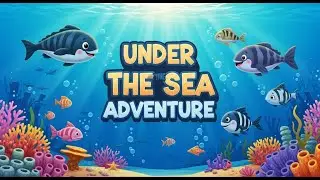 Under the Sea Adventure | Animagic Studio