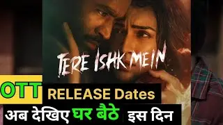 ✅ Tere Ishq Mein OTT Release Date | Platform | Dhanush | Kriti Sanon | Netflix