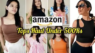 Amazon Top Haul Under 500💥 | Trendy Tops from Amazon for College/Office/Daily wear🌻