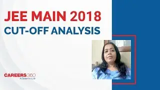 Facebook Live Interaction With JEE Main 2018 Candidates | Cut-Off Analysis  | Careers360