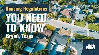 Housing Regulations You Need to Know in Bryan Texas