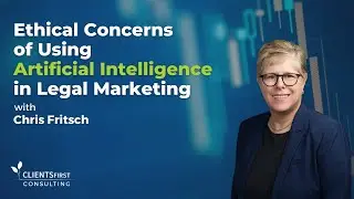 Ethical Concerns of Using Artificial Intelligence for Legal Marketing