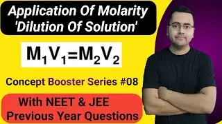 Dilution of the solution | M1V1 = M2V2 | Application of Molarity | Concept Booster Series | 08