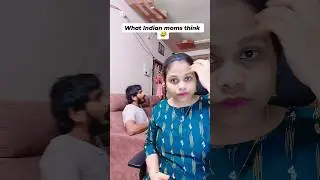 Indian mom's think 💬🤣 #explore #funny #youtube #viralvideo #comedy #reels #shortsfeed #youtubeshorts