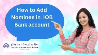 how to add nominee in indian overseas bank?
