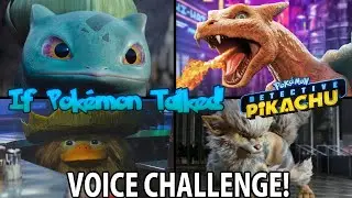 IF ALL POK&Eacute;MON TALKED: Detective Pikachu Edition (VOICE CHALLENGE!)