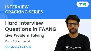 Hard Interview Questions in FAANG - 1 | Live Problem Solving | Interview Cracking Series