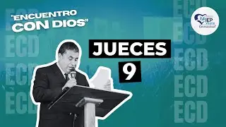 Jueces 9 | Encuentro Con Dios | Devocional IEP | #ECD