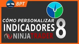 TÉCNICAS de TRADING - Cómo personalizar INDICADORES en NINJATRADER