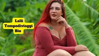Lalli Tempo Di Viaggi | Beautiful Italian Plus Size Model | Biography | Age | Height | Figure