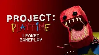 Project: Playtime - LEAKED Gameplay!