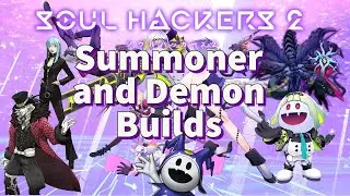 Soul Hackers 2 — Сборки для призывателей и демонов (4 октября 2022 г.)