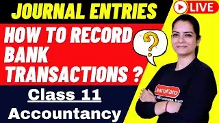How To Record The Bank Transaction - Journal Class 11 Accounting | Rules of Debit & Credit | Part 5