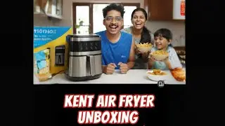 Honest Unboxing & Review! 📦 Just got the Kent Air Fryer from Flipkart 