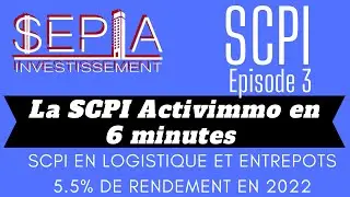 La SCPI Activimmo en 6 minutes 2023