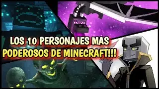 LOS 10 PERSONAJES MAS PODEROSOS DE MINECRAFT!!!