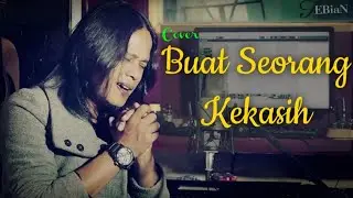 Buat Seorang Kekasih - Slam Cover By Febian
