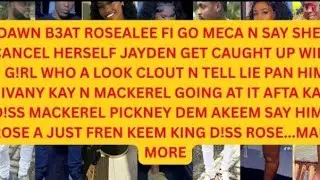 BREAKING ROSEALEE K!CK 0UT JAKES HIM A CHAT R WID PEOPLE PAN TIKTOK SHE DYEMA AKEEM M