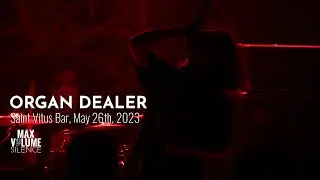 ORGAN DEALER live at Saint Vitus Bar, May 26th, 2023 (FULL SET)