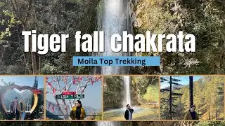 Ep-2 Tiger Fall & Moila Top | Hidden Gems of Chakrata ⛰️