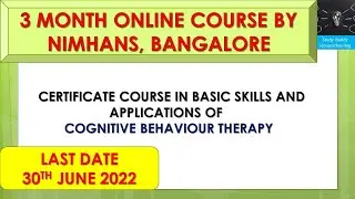 ONLINE CERTIFICATE COURSE IN BASIC SKILLS AND APPLICATIONS OF COGNITIVE BEHAVIOUR THERAPY || NIMHANS