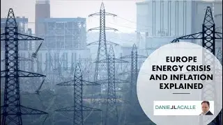 EUROPE ENERGY and INFLATION CRISIS EXPLAINED