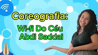 Coreografia Wi-fi do céu - Abdi Saddai