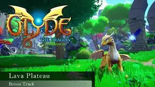 Glyde The Dragon&trade;: Prologue OST - Lava Plateau
