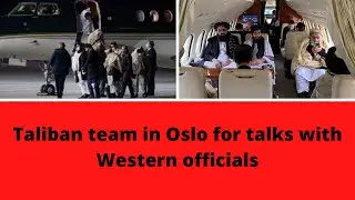 Taliban delegation begins talks in Oslo | Afghanistan
