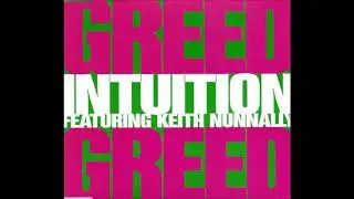 Intuition featuring Keith Nunnally - Greed (When Will The World Be Free) [Remixes]