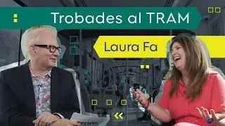 Trobades al TRAM: entrevista a Laura Fa