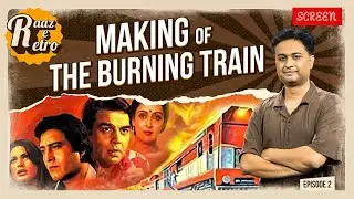 The Burning Train: Story Behind Its Making, Why It Couldn't Be A Blockbuster | Raaz-E-Retro | Screen
