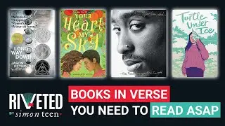 Books Written in Verse That You Need to Read ASAP | Riveted by Simon Teen Roundup