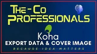 Koha Tools Module - Export Data and Upload Cover Image | The CoProfessionals | Koha Tutorials