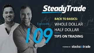Ep 109 - Trading Tips: Whole Dollar Half Dollar