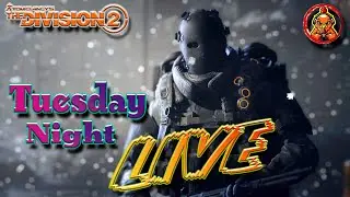*Tuesday Night Live* High-value Target Manhunt & New Event Gear!! - The Division 2 Year 7 Season 1