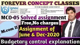 mco05 assignment q5|ignou mco 05 solved assignment 2019-20|mco05 solved assignment|Budgetary control