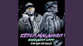 Estilo Malandro Quedando Loco y mi Rap es Calle