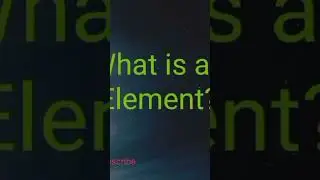 Element definition given by....
