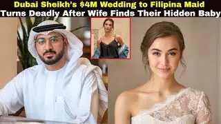 Dubai Sheikh's $4M Wedding to Filipina Maid Turns Deadly After Wife Find Their Hidden Baby